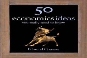 غلاف كتاب 50 economics ideas بقلم ادموند كونواي غلاف كتاب 50 economics ideas بقلم ادموند كونواي